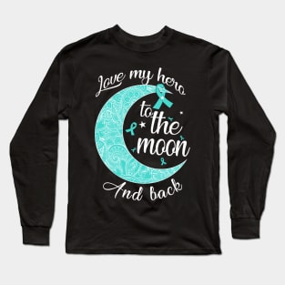 love ovarian cancer hero to me moon Long Sleeve T-Shirt